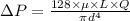 \Delta P=\frac{128\times \mu \times L\times Q}{\pi d^4}