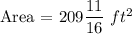 \text {Area = }  209\dfrac{11}{16} \ ft^2