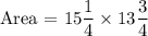 \text {Area = } 15 \dfrac{1}{4}  \times 13 \dfrac{3}{4}