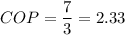 COP=\dfrac{7}{3}=2.33