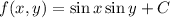 f(x,y)=\sin x\sin y+C