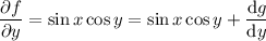 \dfrac{\partial f}{\partial y}=\sin x\cos y=\sin x\cos y+\dfrac{\mathrm dg}{\mathrm dy}