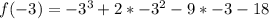 f(-3)=-3^{3}+2*-3^{2}-9*-3-18