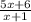 \frac{5x+6}{x+1}