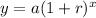 y=a(1+r)^{x}