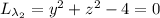 L_{\lambda_2}=y^2+z^2-4=0