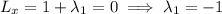 L_x=1+\lambda_1=0\implies\lambda_1=-1