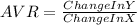 AVR =  \frac{Change In Y}{Change In X}