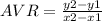 AVR = \frac{y2 - y1}{x2 - x1}