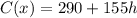 C(x) = 290+155h