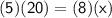 \sf (5)(20)=(8)(x)