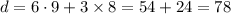 d=6\cdot9+3\times8=54+24=78