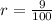 r= \frac{9}{100}