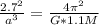 \frac{2.7^{2}}{a^{3} } = \frac{4 \pi ^{2} }{G*1.1M}