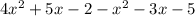 4x^{2} +5x-2-x^{2} -3x-5