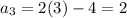 a_{3}=2(3)-4=2