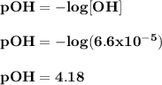 \bold{ pOH = -log[OH]}\\\\\bold{ pOH = -log(6.6x10^-^5)}\\\\\bold {pOH = 4.18}}\\