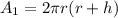 A_1=2\pi r(r+h)