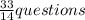 \frac{33}{14} questions