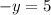 - y = 5