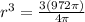 r^3= \frac{3(972 \pi )}{4 \pi }