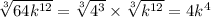 \sqrt[3]{64k^{12}} = \sqrt[3]{4^{3}}\times \sqrt[3]{k^{12}} = 4k^{4}