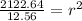 \frac{2122.64}{12.56} =r^2
