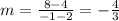 m=\frac{8-4}{-1-2}=-\frac{4}{3}