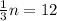 \frac{1}{3}n=12