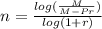 n=\frac{log(\frac{M}{M-Pr})}{log(1+r)}