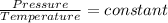 \frac{Pressure}{Temperature}=constant