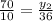 \frac{70}{10}=\frac{y_2}{36}