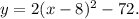 y=2(x-8)^2-72.