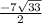 \frac{-7 \sqrt{33} }{2}