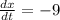 \frac{dx}{dt} = -9