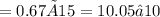 =0.67×15=10.05≈10