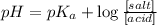 pH=pK_a+\log\frac{[salt]}{[acid]}