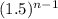 (1.5)^{n-1}