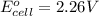 E^o_{cell}=2.26V