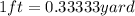 1ft=0.33333yard