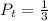 P_t = \frac{1}{3}