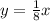 y =  \frac{1}{8} x