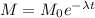 M=M_0e^{-\lambda t}