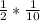 \frac{1}{2} * \frac{1}{10}