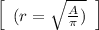 \left[\begin{array}{ccc}(r=  \sqrt{ \frac{A}{ \pi  }) } \end {array}\right]