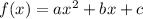 f(x)=ax^2+bx+c