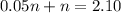 0.05n+n=2.10