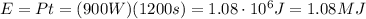 E=Pt=(900 W)(1200 s)=1.08 \cdot 10^6 J =1.08 MJ