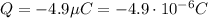 Q=-4.9 \mu C=-4.9 \cdot 10^{-6}C