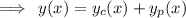 \implies\:y(x)=y_c(x)+y_p(x)